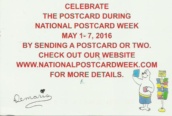 Celebrate The National Postcard Week 2016, Self Digital Printing, Demaris Swint, USA, Dated 2016.